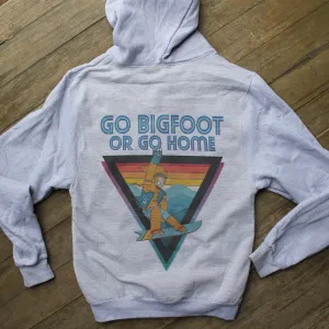 Go Bigfoot or Go Home zip-up hoodie